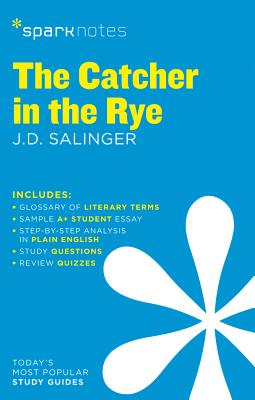 The Catcher in the Rye Sparknotes Literature Guide: Volume 21 - Sparknotes, and Salinger, J D