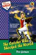 The Catcher Who Shocked the World