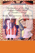 The Catechism of the Holy Orthodox Catholic Church of Trinidad & Tobago: New Believer's Edition