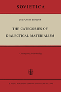 The Categories of Dialectical Materialism: Contemporary Soviet Ontology