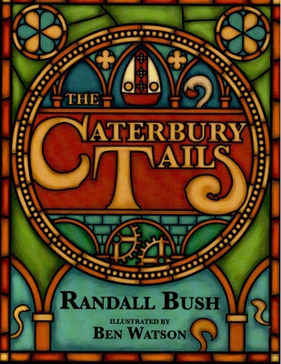 The Caterbury Tails - Bush, Randall Bruce