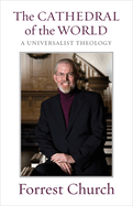 The Cathedral of the World: A Universalist Theology