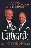 The Cathedrals: The Story of America's Best-Loved Gospel Quartet