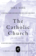 The Catholic Church: A Short History