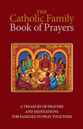 The Catholic Family Book of Prayers