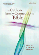 The Catholic Family Connections Bible, Nabre, Paperback - Singer-Towns, Brian (Editor)