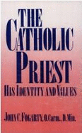 The Catholic Priest: His Identity and Values - Fogarty, John C