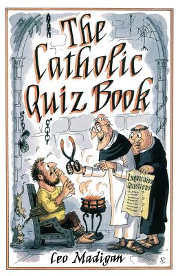 The Catholic Quiz Book - Madigan, Leo