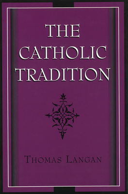 The Catholic Tradition - Langan, Thomas