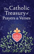 The Catholic Treasury of Prayers and Verses
