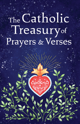 The Catholic Treasury of Prayers and Verses - 