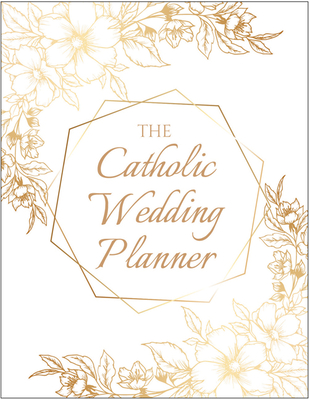 The Catholic Wedding Planner - Our Sunday Visitor