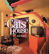 The Cats' House - Walker, Bob