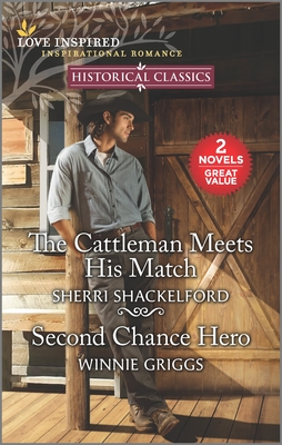 The Cattleman Meets His Match & Second Chance Hero - Shackelford, Sherri, and Griggs, Winnie