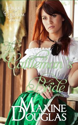 The Cattleman's Bride - Connor, Maria (Editor), and Douglas, Maxine