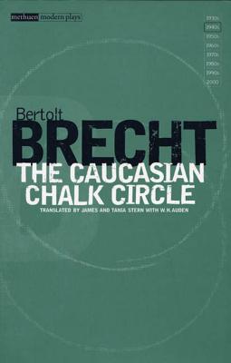 The Caucasian Chalk Circle - Brecht, Bertolt, and Willett, John (Editor), and Manheim, Ralph (Editor)