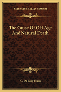 The Cause of Old Age and Natural Death