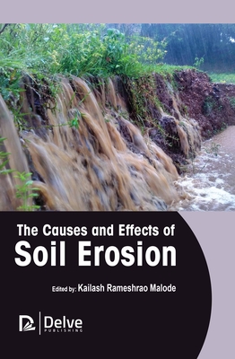 The Causes and Effects of Soil Erosion - Rameshrao Malode, Kailash (Editor)