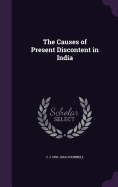 The Causes of Present Discontent in India