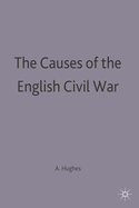 The Causes of the English Civil War