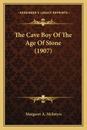 The Cave Boy of the Age of Stone (1907)