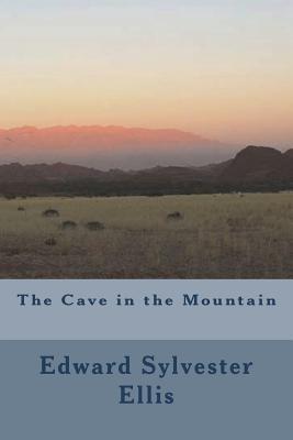 The Cave in the Mountain - Sylvester Ellis, Edward