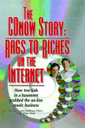 The CDnow Story: Rags to Riches on the Internet - Olim, Jason, and Olim, Matthew, and Kent, Peter