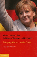 The Cdu and the Politics of Gender in Germany: Bringing Women to the Party