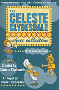 The Celeste Clydesdale Children's Choir Collection: Three Mini-Musicals - Clydesdale, David T (Composer)