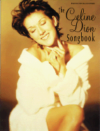 The Celine Dion Songbook: Piano/Vocal/Chords - Dion, Celine