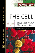 The Cell: Evolution of the First Organism