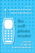 The Cell Phone Reader: Essays in Social Transformation - Jones, Steve (Editor), and Kavoori, Anandam (Editor), and Arceneaux, Noah (Editor)