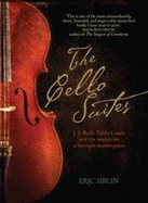 The Cello Suites - Siblin, Eric