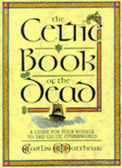 The Celtic Book of the Dead - Matthews, Caitlin
