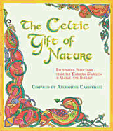 The Celtic Gift of Nature: Illustrated Selections from the Carmina Gadelica in Gaelic and English