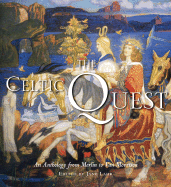 The Celtic Quest: An Anthology from Merlin to Van Morrison - Lahr, Jane (Editor)