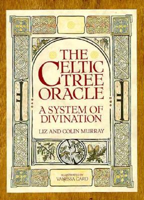 The Celtic Tree Oracle: A System of Divination - Murray, Colin, and Collins, Liz, and Murray, Liz