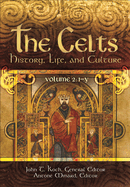 The Celts: History, Life, and Culture [2 Volumes]