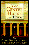 The Center Holds: The Power Struggle Inside the Rehnquist Court
