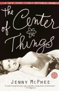 The Center of Things - McPhee, Jenny