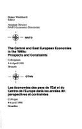 The Central and East European Economies in the 1990s: Prospects and Constraints: Colloquium 4-6 April 1990, Brussels