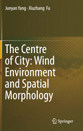 The Centre of City: Wind Environment and Spatial Morphology