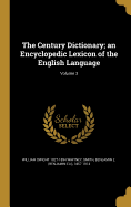 The Century Dictionary; An Encyclopedic Lexicon of the English Language; Volume 3