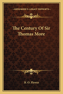 The Century Of Sir Thomas More