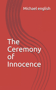The Ceremony of Innocence
