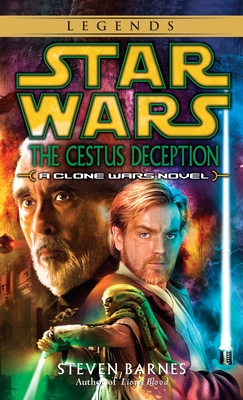 The Cestus Deception: Star Wars Legends (Clone Wars): A Clone Wars Novel - Barnes, Steven