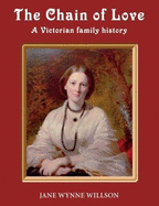 The Chain of love: A victorian family history