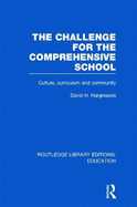 The Challenge For the Comprehensive School: Culture, Curriculum and Community