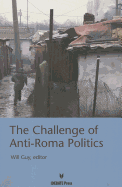 The Challenge of Anti-Roma Politices