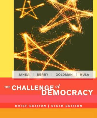 The Challenge of Democracy Brief Edition - Janda, Kenneth, and Goldman, Jerry, Professor, and Berry, Jeffrey M